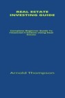 Real Estate Investing Guide - THOMPSON,  Arnold - 9798539110840