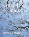 Entry 1 Grammar - Mark Evans - 9798543021309