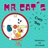Mr. Cat's Crazy Day - Michela Bozza ; Sara Colombo - 9798545804443