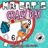 Mr. Cat's Crazy Day - Michela Bozza ; Sara Colombo - 9798545804443