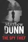 The Spy Thief - Matthew Dunn - 9798548569486