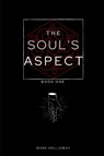 The Soul's Aspect - Mark Holloway - 9798549033917