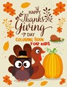 Happy Thanksgiving Day Coloring Book For Kids: A Collection of Fun and Easy Happy Thanksgiving Day Coloring Pages for Kids, Toddlers and Preschool, Fa - PUBLISHING,  Rainbow - 9798552536368