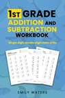 1st Grade Addition and Subtraction Workbook - Emily Waters - 9798552807819