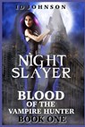 Night Slayer - ID JOHNSON,  Johnson - 9798553000141