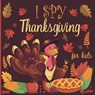 I spy thanksgiving for kids: A fun book for 2-4 years old about autumn & thanksgiving great gift idea for preschoolers & kindergarten - Jaki Nani Las Va - 9798553980733