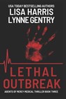 Lethal Outbreak - Lynne Gentry ; Lisa Harris - 9798554029646