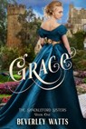Grace (The Shackleford Sisters Book 1) - Beverley Watts - 9798554977930