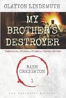 My Brother's Destroyer: Low Profanity Edition - LINDEMUTH,  Clayton - 9798557177375