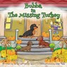Bubba in The Missing Turkey: Join Bubba and his dachshund and bird friends on this Thanksgiving mystery adventure. Follow the clues in this fun boo - TOLA,  Olsi - 9798557838344