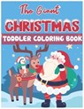 The Giant Christmas Toddler Coloring Book: Christmas Time Coloring Pages for Kids Children Ages 4-12 Fun Christmas Gift or Present Santa Claus Reindee - John Williams - 9798558168754