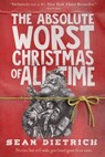 The Absolute Worst Christmas of All Time - Sean Dietrich - 9798558862034