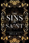 The Sins of Saint Trilogy - Bella J - 9798563170988