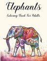 Elephants Coloring Book for Adults: Adult Coloring Book with Elephant and Mandala Stress Relief and Relaxation - Paper Printing House - 9798563922259