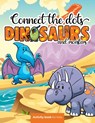 Connect the dots: Dinosaurs and monsters - Activity book for kids: Challenging and Fun Dot to Dot Puzzles for Kids, Toddlers, Boys and G - Smart Kiddos Press - 9798566538228