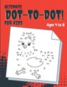 Ultimate Dot-to-Dot: Fun, Challenging And Entertaining Dot-To-Dot Activities for Kids.Ages 4 to 8 - Sa Book House - 9798567222089