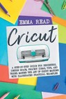 Cricut - READ,  Emma - 9798568851592