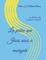 La priere que Jesus nous a enseignee - MALDONADO ADRIAN DE BELLARDI,  Lourdes ; Bellardi Oliveros, Adone, II - 9798569055616