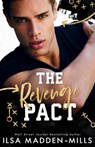 The Revenge Pact - Ilsa Madden-Mills - 9798572854664