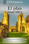 El Plan Maestro - Juan Pablo Pascual Casanova - 9798573390567