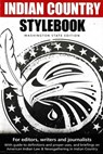 Indian Country Stylebook - JACOBS,  Jackie ; Galanda, Gabriel S ; Penn-Roco, Amber - 9798573856247