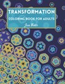 Transformation - Coloring book for adults: Adult Coloring Book for Relaxation - Jane Winter - 9798574392416