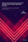 Clinical Trials Programming Using SAS 9 (A00-281) Exam Practice Questions & Dumps - Quantic Books - 9798575374886
