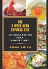 The 3 Week Keto Express Diet - SMITH,  Emma - 9798575638339