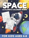 Space & Planets Coloring Book For Kids Ages 4-8: Cute Outer Space Coloring Pages with Awesome & Fun illustrations of Planets, Robots, Rockets and much - Cool Coloring Creations - 9798575691440