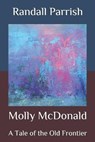 Molly McDonald - PARRISH,  Randall - 9798577758226