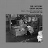 The Factory - BROWN,  Geoff - 9798578918193