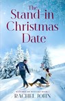 The Stand-in Christmas Date - Rachel John - 9798580667270