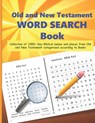 Old and New Testament WORD SEARCH Book: Collection of 1000+ Key Biblical names and places from Old and New Testament categorized according to Books - - Mamma Margaret - 9798580736471