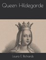 Queen Hildegarde - RICHARDS,  Laura E. - 9798581945247