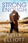 Strong Enough - Kelly Elliott - 9798582492528