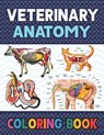 Veterinary Anatomy Coloring Book - Darkeylone Publication - 9798582704232
