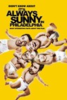 Didn't Know About It's Always Sunny in Philadelphia: Many Interesting Facts About This Film: It's Always Sunny in Philadelphia Facts - James Myers - 9798583262588