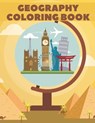 Geography Coloring Book: World Map Animals Flags Buildings For Kids Education - Perfect Tom - 9798584901561