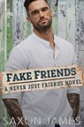 Fake Friends - Saxon James - 9798585525490
