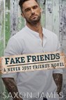 Fake Friends - Saxon James - 9798585525490