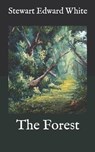 The Forest - WHITE,  Stewart Edward - 9798586333438