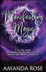 Manifesting Magic - ROSE,  Amanda - 9798589327755