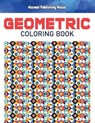 Geometric coloring book - PUBLISHING HOUSE COLORING BOOK,  Nazmul - 9798590033478