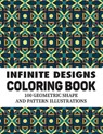 Infinite designs coloring book - PUBLISHING HOUSE COLORING BOOK,  Nazmul - 9798590033898