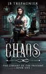Chaos - TREPAGNIER,  Jb - 9798591698119