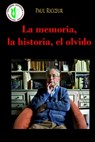 La memoria, la historia, el olvido: Acerca del vínculo entre estos conceptos fundamentales - Paul Ricoeur - 9798591908973