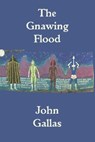 The Gnawing Flood - GALLAS,  John - 9798592286063