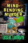 Mind-Bending Murder - Leslie Langtry - 9798592450594