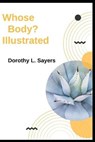 Whose Body? Illustrated - SAYERS,  Dorothy L. - 9798593004017