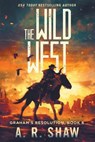 The Wild West - SHAW,  A R - 9798594133754